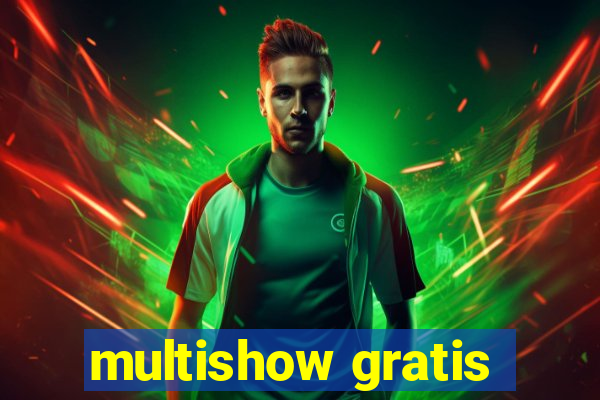 multishow gratis